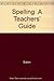 Spelling: A Teachers' Guide