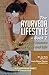 The Ayurveda Lifestyle: 140 Ayurvedic Lessons About Food and Life