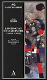 Lavoro come un giardiniere e altri scritti