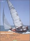 Mini transat. Diario di bordo di un sogno che si avvera Mini transat. Diario di bordo di un sogno che si avvera