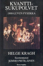 Kvanttisukupolvet - 1900-luvun fysiikka
