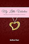 My Little Valentine by KelLee Parr