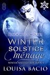 Winter Solstice Menage by Louisa Bacio