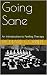Going Sane: An Introduction...