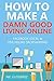 How to Make a Damn Good Living Online: Facebook Local Marketing & Five Figure Dropshipping Bundle