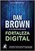 Fortaleza digital by Dan    Brown