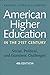 American Higher Education in the Twenty-First Century
