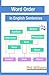 Word Order in English Sentences: A Complete Grammar Guide for Word Types & Structure (ELB English Learning Guides)