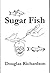 Sugar Fish