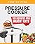 Pressure Cooker: 101 Recipe...