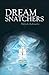 Dream Snatchers