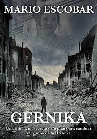 Gernika: Historia, amor y suspense (Spanish Edition)