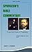 Charles H. Spurgeon's Whole Bible Commentary by Charles Haddon Spurgeon