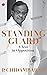 Standing Guard: A Year in O...