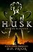 Husk by Derek Prior