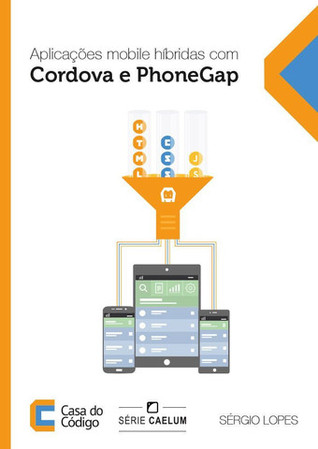 Aplicações mobile híbridas com Cordova e PhoneGap