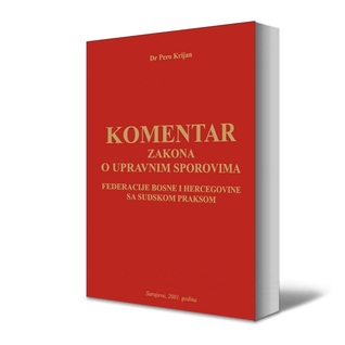 Komentar Zakona o upravnim sporovima Federacije Bosne i Hercegovine sa sudskom praksom