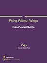 Flying Without Wings Sheet Music
