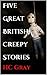 Five Great British Creepy Stories
