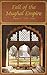 Fall of the Mughal Empireø‚ - Vol. I [Hardcover]