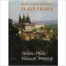 Zlatá Praha / Goldenes Prag / Golden Prague / Prague, Ville Dorée / Praga d'Oro