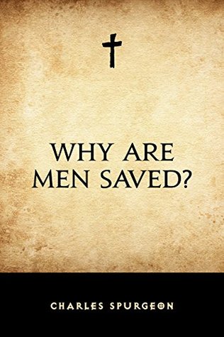 Why Are Men Saved?