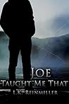 Joe Taught Me That