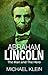 Abraham Lincoln: The Man and The Hero