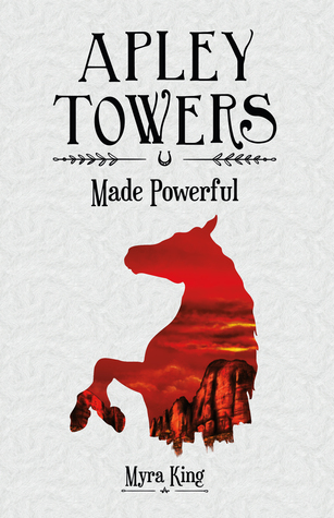 Made Powerful (Apley Towers, #2)