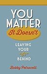 You Matter, It Doesn't: Leaving your "it" Behind