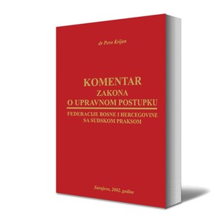Komentar Zakona o upravnom postupku Federacije BiH sa sudskom praksom