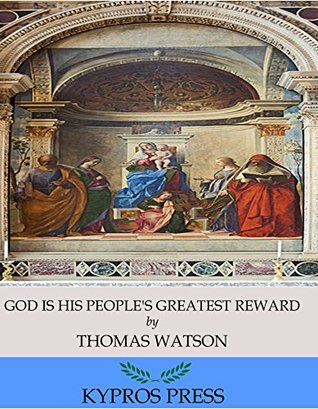 God is His People’s Greatest Reward (Kindle Edition)