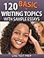120 Basic Writing Topics