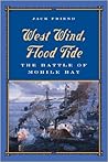 West Wind, Flood Tide: The Battle of Mobile Bay