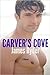 Carver's Cove : A Novel (Carver's Cove # 1-5)