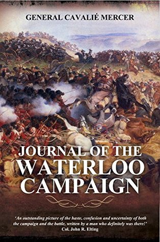 Journal of the Waterloo Campaign (Kindle Edition)