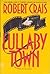 Lullaby Town (Elvis Cole, #3)