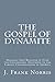 The Gospel of Dynamite: Messages that Resulted in Over 700 Conversions. Delivered to the Largest Congregations in America
