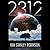 2312 by Kim Stanley Robinson 2312 by Kim Stanley Robinson