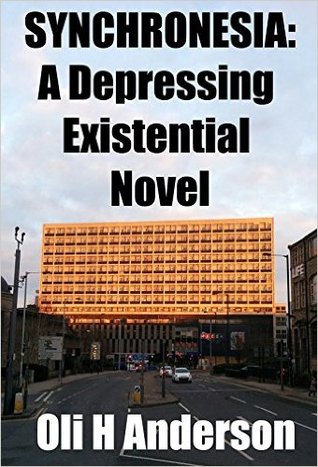 Synchronesia: A Depressing Existential Novel