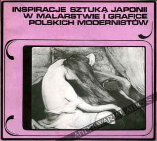 INSPIRACJE SZTUKĄ JAPONII W MALARSTWIE I GRAFICE POLSKICH MODERNISTÓW