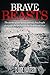 Brave Beasts: The Stories o...