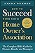 How to Succeed with Your Homeowners Association: The Complete HOA Guide for Owners, Boards, and Managers