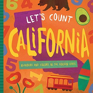 Let's Count California: Numbers and Colors in the Golden State (Let's Count Regional Board Books)