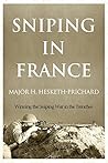 Sniping in France: Winning the Sniping War in the Trenches