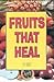 Fruits That Heal