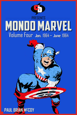 MONDO MARVEL Volume Four Jan. 1964 - June 1964mondo marvel