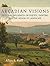Arcadian Visions: Pastoral Influences on Poetry, Painting and the Design of Landscape