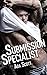 Submission Specialist: A Bad Boy Romance