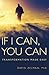 If I Can, You Can: Transformation Made Easy